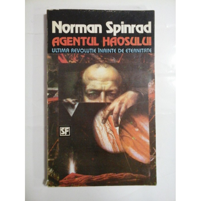 AGENTUL HAOSULUI - NORMAN SPINRAD
